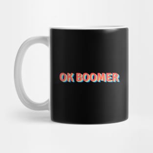 OK BOOMER Mug